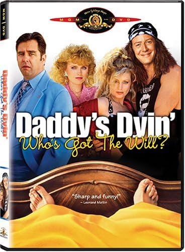 Daddy’s Dyin’ Who’s Got the Will? - (Brand New) (Movies DVD)